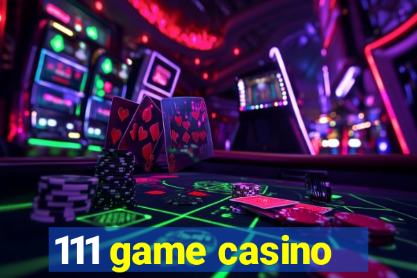 111 game casino